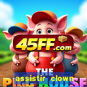 assistir clown (2014 dublado mega filmes)